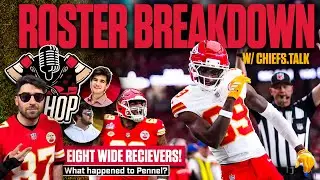 CHIEFS INITIAL 53 MAN ROSTER - 8 RECEIVERS - UDFAs GALORE - WHERE’s PENNEL? ~ Talkin' Chop