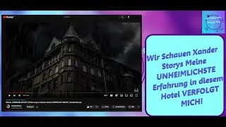 Wir Schauen Xander Storys Meine UNHEIMLICHSTE Erfahrung in diesem Hotel VERFOLGT MICH!