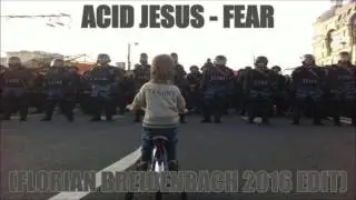 Acid Jesus - Fear (Florian Breidenbach 2016 Edit)
