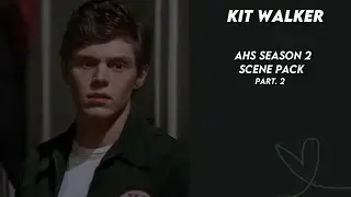 Kit Walker (Evan Peters) twixtor scene pack part. 2 | 4k |