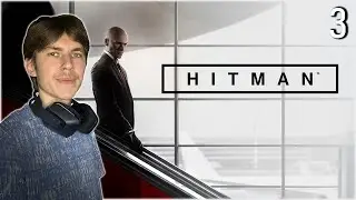 HITMAN 1 / ХИТМЭН 1 | ОБЗОР | СТРИМ | ПРОХОЖДЕНИЕ | Прохожу впервые | # 3 | ФИНАЛ