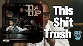 T.I. Vs. T.I.P. Is T.I.'s WORST Album ❗/ Can I Name ALL T.I. Songs In 10 Minutes 🤔 ?