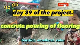 day 39 of the project. concrete pouring of flooring (dining room & reception area).