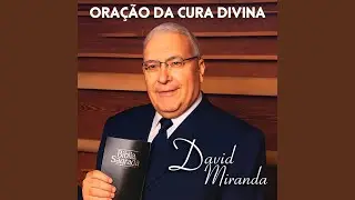 Oração da Cura Divina (Part. 2)