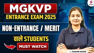 MGKVP Entrance Exam 2025 | MGKVP Counselling Schedule Out | MGKVP Entrance 2025 Update | Rashmi Mam