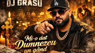 DJ Grasu - Mi-o dat Dumnezeu un gând