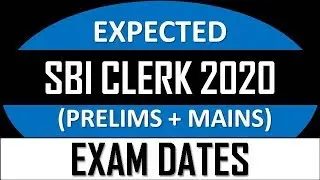 SBI CLERK 2020 EXAM DATES (PRE+MAINS) || कब होगा PAPER