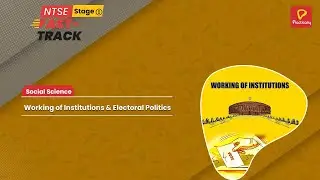 Working of Institutions & Electoral Politics | Political Science | NTSE Stage-1 | Practically