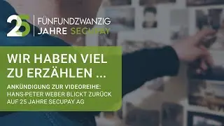 Wir feiern 25 Jahre secupay!