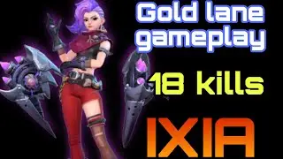 [MLBB]  Ixia Gold Lane OP Gameplay | 18 Kills Full Damage | Full Lane Domination