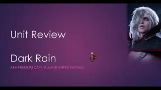 FFBE - Unit Review: Dark Rain