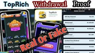 Top Rich Earning App Withdrawal Proof_Real Or Fake