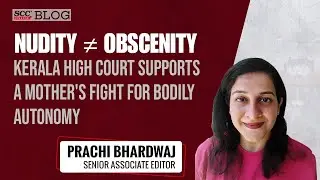 Kerala HC decision on body autonomy of mother for seminude body painting by minor children/SCCOnline