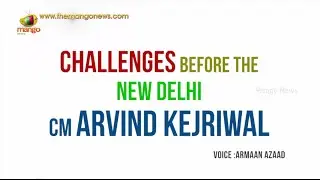 Challenges before the new Delhi CM Arvind Kejriwal | Mango News Exclusive