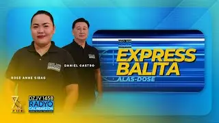 EXPRESS BALITA ALAS DOSE | DECEMBER 25, 2025