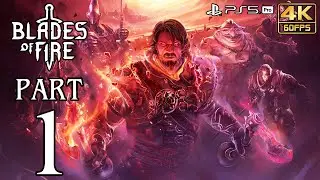 Blades of Fire Walkthrough PART 1 Full Game [4K 60ᶠᵖˢ] No Commentary Gameplay ✔