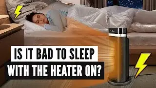 Is It Bad to Sleep With the Heater On