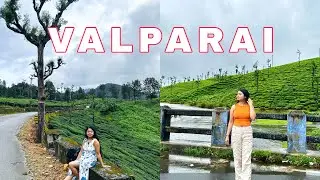 VALPARAI || Offbeat Tamil Nadu || Unseen Places || DreamyDays