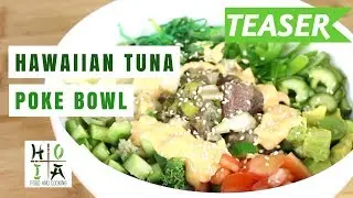 HOIA: Hawaiian Tuna Poke Bowl TEASER | Diane Yang Kirk