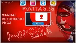H-ENCORE 2 en PSVITA 3.73 - 3.72 - DESBLOQUEO MANUAL/ Anonyku 2019
