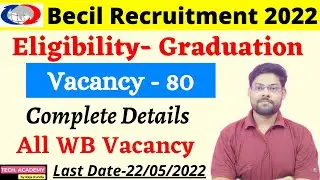 BECIL New Recruitment 2022 | BECIL New Vacancy | Another Job Update | Tech Academy by Raja Kundu