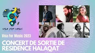 R&Eacute;SIDENCE HALAQAT  - Visa For Music 2023