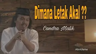 #CandraMalik #Sufi Candra Malik - Dimana Letak Akal ??