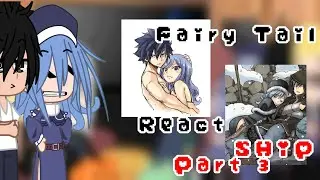 Fairy Tail react ship//part 3//Megumi_react