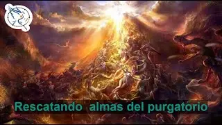 100 Requiems - Programa Rescatando almas del purgatorio: Apariciones Marianas