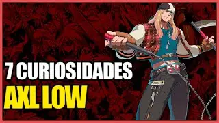 7 CURIOSIDADES SOBRE O AXL LOW GUILTY GEAR