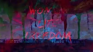 Women, Life, Freedom (Dark Industrial Anthem)