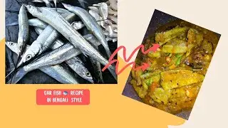 Sea fish (Gar fish 🐟) Recipe in simple desi Bengali Style