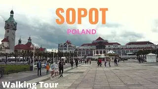 THE BALTIC SEA TOWN OF SOPOT - WALKING TOUR | POLAND