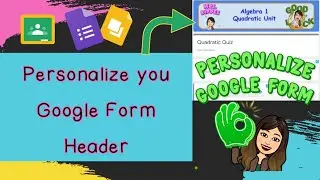 Google Forms: Create a (CUSTOMIZED) header