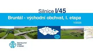 I/45 Bruntál – východní obchvat, I. etapa (dokumentace stavby 01/2026)