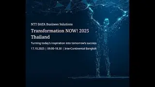 Transformation NOW! 2025 Thailand By NTT DATA Business Solutions (Thailand) Ltd.