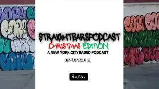  StraightBarsPodcast Ep. 4| THE CHRISTMAS NY SURVIVAL GUIDE | 