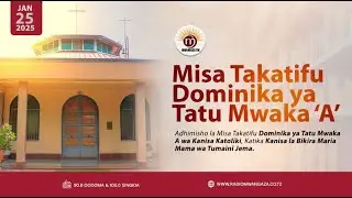 🔴LIVE :MISA TAKATIFU DOMINIKA YA TATUI ( 03 ) MWAKA 