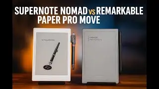 Supernote Nomad vs Remarkable Paper Pro Move &mdash; Who Wins the Knowledge Management Battle?