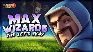 MAX THOSE WIZARDS!  TH5 LET'S PLAY
