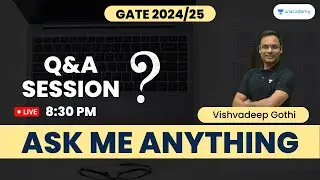 Ask Me Anything | GATE 2024/25 | Vishvadeep Gothi