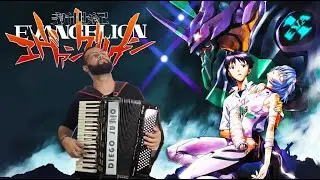 The Cruel Angel's Thesis - Evangelion (Accordion Cover)