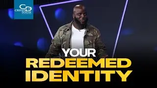 Your Redeemed Identity - Wednesday Morning Service