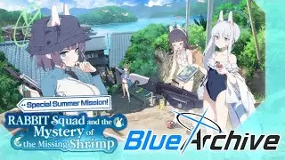 Special Summer Mission! RABBIT SQUAD and the Mystery of the Missing Shrimp (Blue Archive Event Story