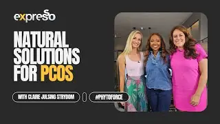 Natural Solutions for PCOS with Claire Julsing Strydom | Expresso Show