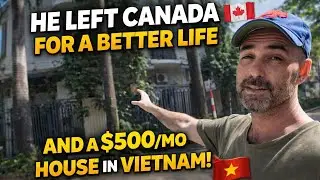 He Left Canada for a Better Life in Vietnam - Found Affordable Living & Built a Beautiful Family 