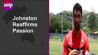 Johnston Reaffirms Passion