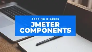 Understanding different JMeter components