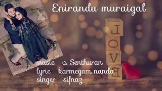ENIRANDU MURAIGAL,Senthuran, karmegam nanda, Zifnaz