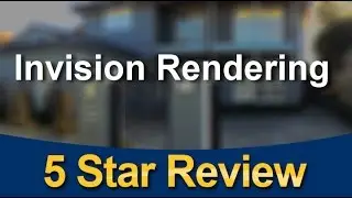 Invision Rendering Doreen Impressive Five Star Review by Gavin W.